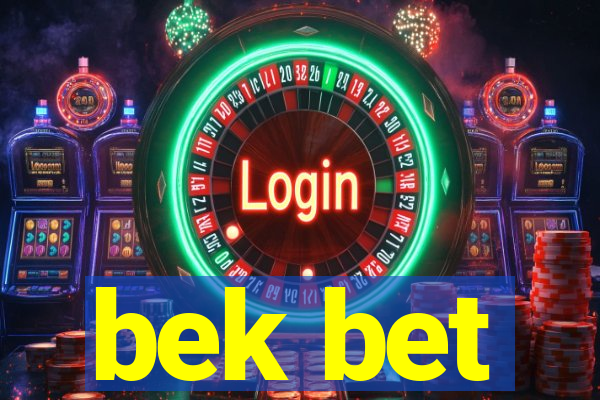 bek bet